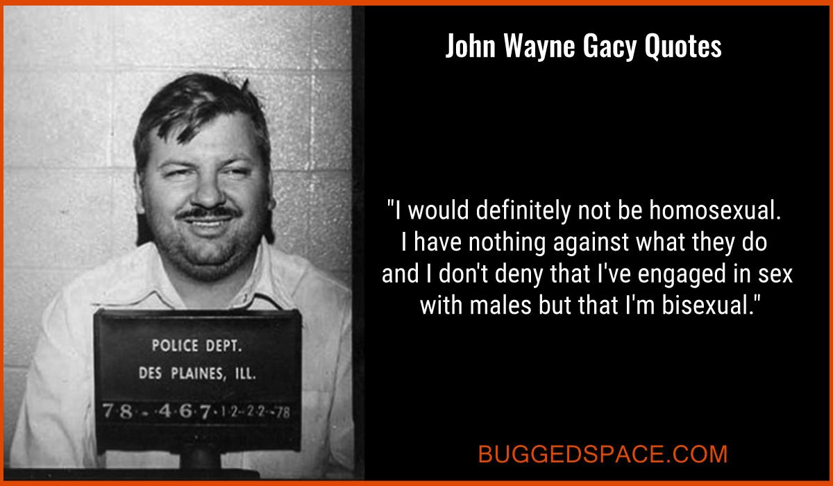 John Wayne Gacy Quotes — A clown can get away with murder.