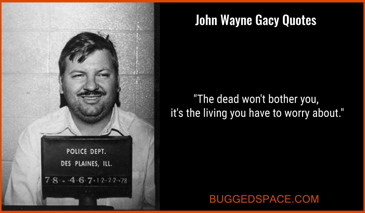John Wayne Gacy Quotes — A clown can get away with murder.